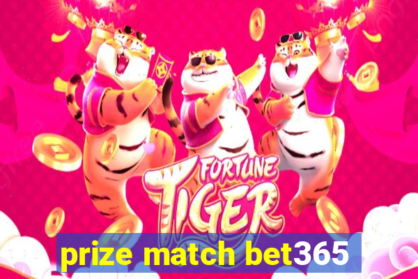 prize match bet365